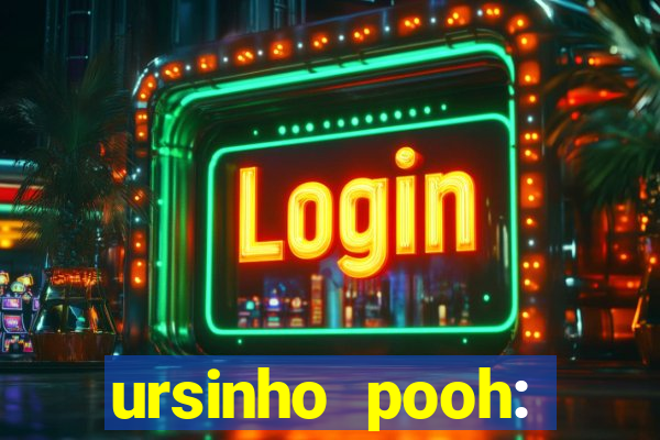 ursinho pooh: sangue e mel 2 online dublado